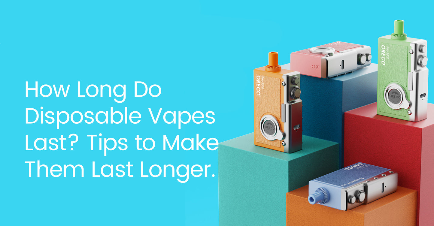 How Long Do Disposable Vapes Last? Tips to Make Them Last Longer.
